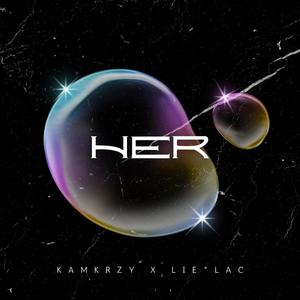 Her (feat. Lie*lac) [Explicit]