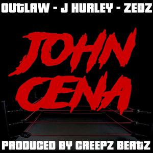 John Cena Riddim (feat. Outlaw, J Hurley & Zedz)