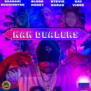 Nann Dealers (feat. BLOOD MONEY & Kay Vibez) [Explicit]