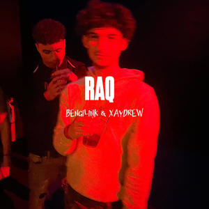 RAQ (feat. Bengilink) [Explicit]