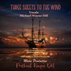 Three Sheets To The Wind (feat. Michael Wayne Dill)