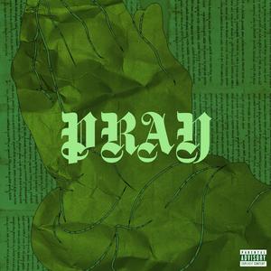 PRAY (feat. UMHLANGA) [Explicit]