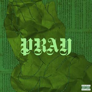 PRAY (feat. UMHLANGA) (Explicit)