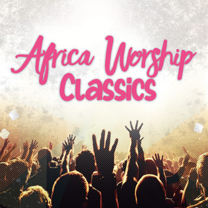 Africa Worship Classics