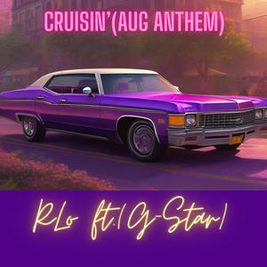 Cruisin' (AUG Anthem) (feat. G-Star) [Explicit]