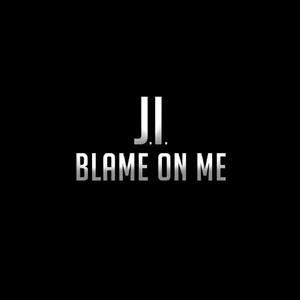 Blame on Me