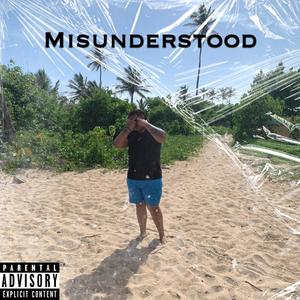 Misunderstood (Explicit)