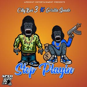 Stop Playin (Explicit)