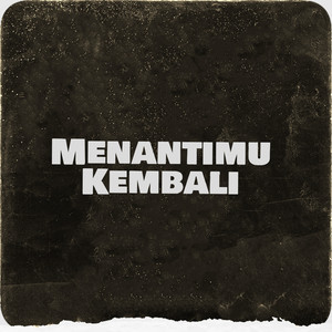 Menantimu Kembali