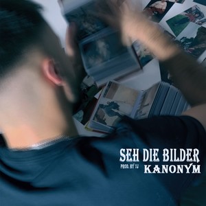 Seh die Bilder (Explicit)