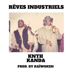 Rêves industriels (Explicit)