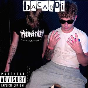 BACARDI (feat. N/A) (Explicit)