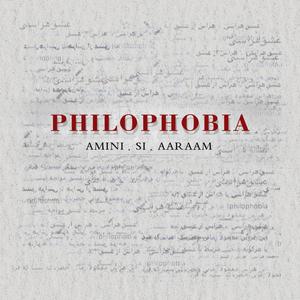 PHILOPHOBIA (feat. AARAAM & SI) [Explicit]