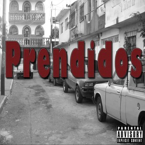 Prendidos (Explicit)