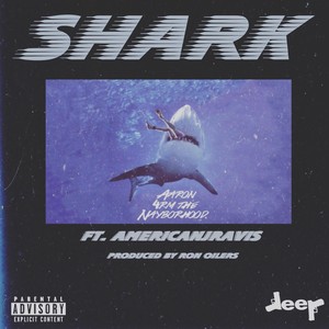 Shark(feat. Americanjravis) (Explicit)