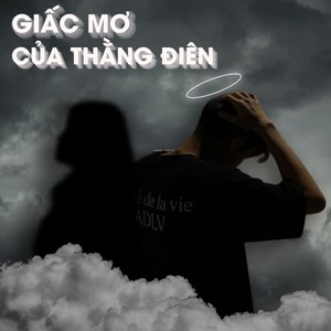 Giấc Mơ Của Thằng Điên