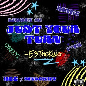 Just Your Turn (Explicit)