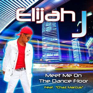 Meet Me On the Dance Floor(Feat. Chaz Marcus) (Dubstep Remix)