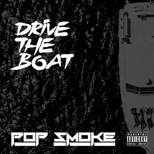 Drive The Boat (Explicit)