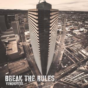 Break the Rules (Explicit)