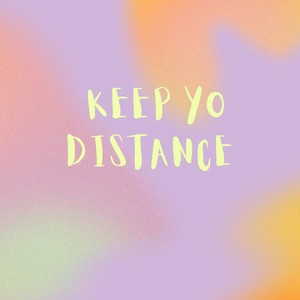 Keep Your Distance (Explicit)