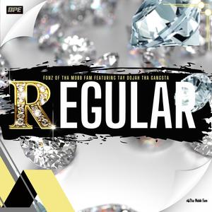 Regular (feat. Tay Dojah Tha Gangsta) [Explicit]