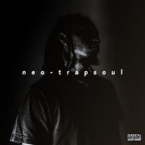 neo-trapsoul (deluxe) [Explicit]