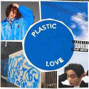 Plastic Love (feat. Daniel Lin) [Explicit]