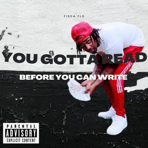 You Gotta Read Before You Can Write (Explicit)