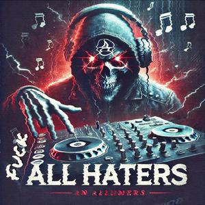 **** All Haters (Explicit)