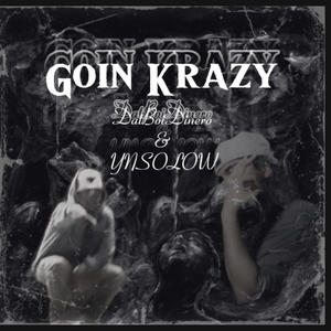 Going Krazy (feat. YNSOLOW) [Explicit]