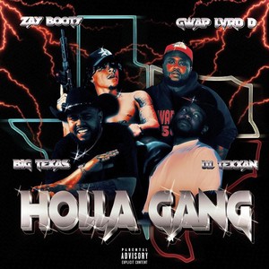 Holla Gang (feat. Lil Texxan, Zaybooty & Gwap Lvrd D) (Explicit)
