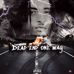 Dead End One Way (Explicit)