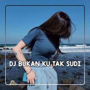 DJ BUKAN KU TAK SUDI - Tidak Sehaluan Lagi