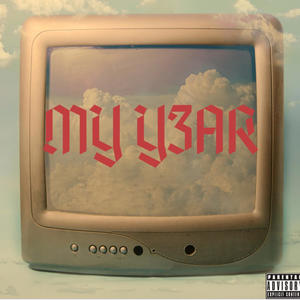 MY Y3AR (Explicit)