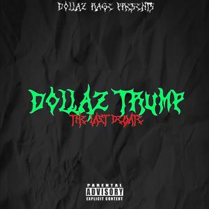 Dollaz Trump: The Last Debate (Explicit)