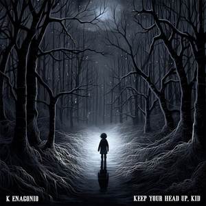 Keep Your Head Up, Kid (Explicit)