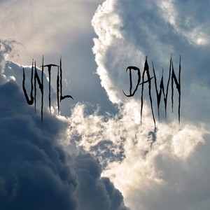 Until Dawn