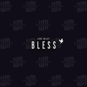 Bless (Explicit)