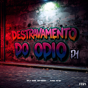 Destravamento do Odio P.1 (Explicit)