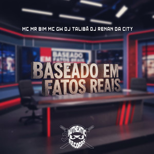 Baseado em Fatos Reais (Explicit)