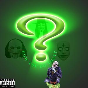 how you do that (Explicit)