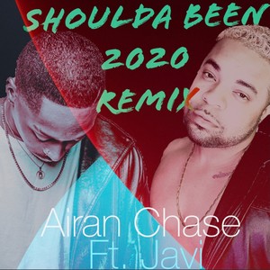 Shoulda Been 2020 (feat. JAVI) [Explicit]