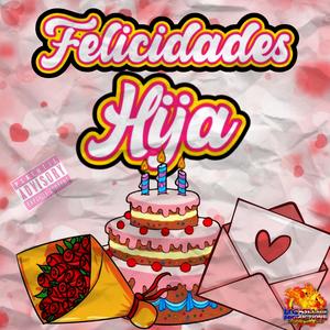 FELICIDADES HIJA (Explicit)