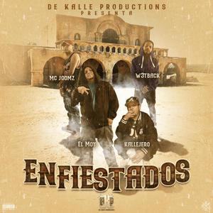 Enfiestados (feat. El Moy, Loko Kallejero, Mc Joomz & W3tback) [Explicit]