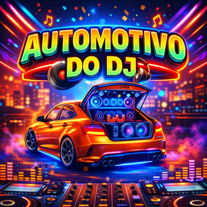 Automotivo Do DJ (Explicit)
