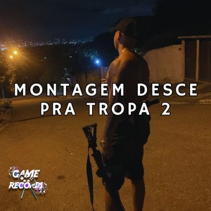 Montagem desce pra tropa 2 (Explicit)