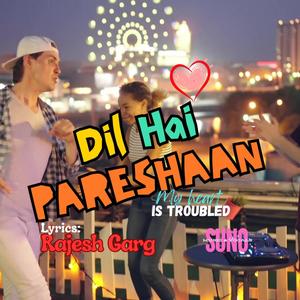 Dil Hai Pareshaan (feat. Suno)