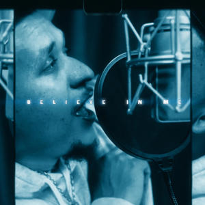 Believe In Me (Explicit)