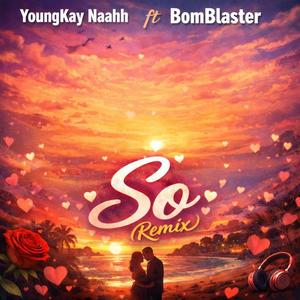 So (feat. Youngkay) (Remix version)